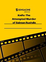 Cartel de Knife: The Attempted Murder of Salman Rushdie