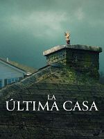Cartel de La última casa