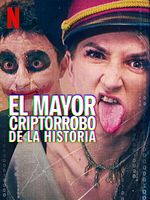 Cartel de El mayor criptorrobo de la historia