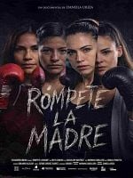 Cartel de Rómpete La Madre