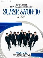 Cartel de SUPER JUNIOR’s 20th Anniversary Tour <SUPER SHOW 10>