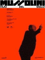Cartel de Mussolini: Hijo del Siglo