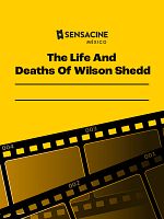 Cartel de The Life And Deaths Of Wilson Shedd