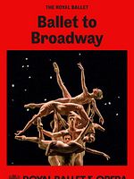 Cartel de Royal Ballet And Opera: Ballet To Broadway: Wheeldon Works