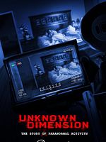 Cartel de Unknown Dimension: The Story of Paranormal Activity