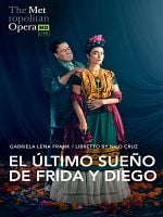 Cartel de The Metropolitan Opera: El Último Sueño de Frida y Diego
