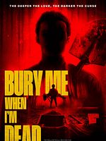Cartel de Bury Me When I'm Dead