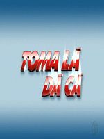 imagen de Toma Lá Dá Cá