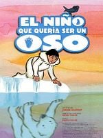 Cartel de El niño que queria ser un oso