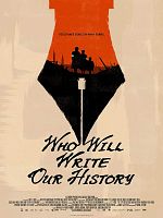 Cartel de Who Will Write Our History