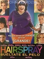 Cartel de Hairspray: Suéltate el pelo