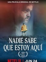 Cartel de Nadie Sabe Que Estoy Aquí