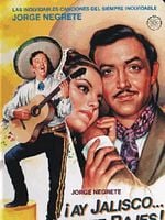 Cartel de ¡Ay Jalisco, no te rajes!