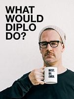 Cartel de What Would Diplo Do?