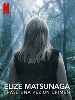 imagen de Elize Matsunaga: Érase una vez un crimen