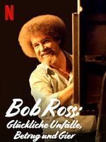 Cartel de Bob Ross: Accidentes felices, traiciones y avaricia