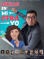 Cartel de Lokillo en: Mi Otra Yo