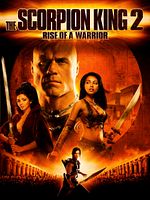 Cartel de El rey escorpión 2: El nacimiento del guerrero
