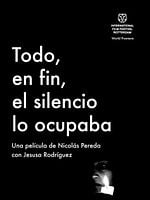 Cartel de Todo, en fin, el silencio lo ocupaba