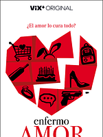 Cartel de Enfermo Amor