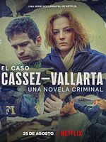 Cartel de El caso Cassez-Vallarta: Una novela criminal