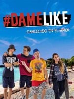 Cartel de #DameLike: Cancelado en el amor