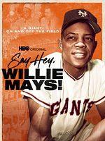 Cartel de Say Hey, Willie Mays!