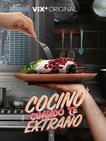 Cartel de Cocino cuando te extraño