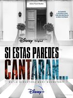 Cartel de Si estas paredes cantaran...