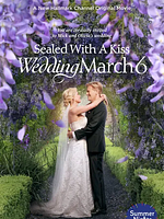 Cartel de Sealed with a Kiss: Wedding March 6