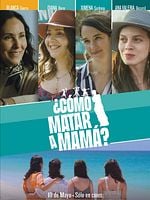 Cartel de ¿Cómo matar a mamá?