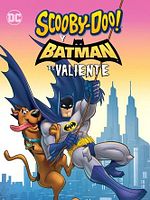Cartel de Scooby-Doo! y Batman el Valiente