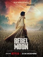 Cartel de Rebel Moon (Parte uno): La niña de fuego