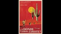 imagen de Primer Tráiler Oficial de '¿A Dónde Vamos, Coyote?'