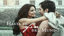 imagen de Primer Tráiler Oficial de 'Hasta el fin del mundo'