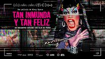 imagen de 'Tan inmunda y tan feliz' - Tráiler Oficial