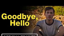 imagen de 'Goodbye, Hello' - Tráiler Oficial