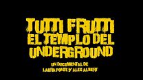 imagen de 'Tutti Frutti: El Templo del Underground' - Teaser Oficial