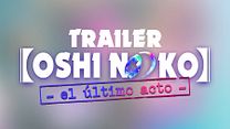 imagen de 'Oshi No Ko - El último acto' - Tráiler Oficial