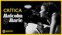 imagen de 'Malcolm y Marie' - Crítica