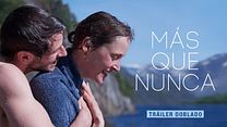 imagen de 'Más que nunca' - Tráiler Oficial