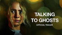 imagen de 'Talking to Ghosts' - Tráiler Oficial