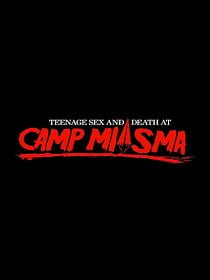 Adolescencia, sexo y muerte en Campamento Miasma