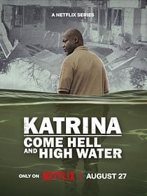 Katrina: Come Hell And High Water