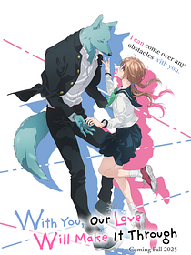 With You, Our Love Will Make It Through