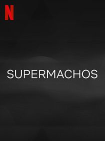 SUPERMACHOS
