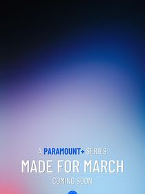 Made For March