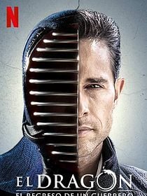 Cartel de El dragón: El regreso de un guerrero