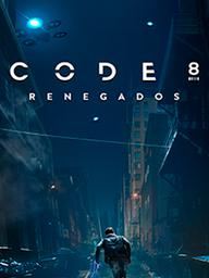 'Code 8: Renegados' - Tráiler oficial subtitulado