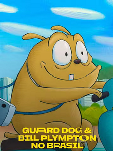 Cartel de Guard Dog & Bill Plympton no Brasil Temporada 1
